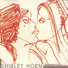 I Remember Miles mp3 Album by Shirley Horn