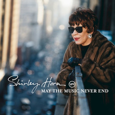 May the Music Never End mp3 Album by Shirley Horn