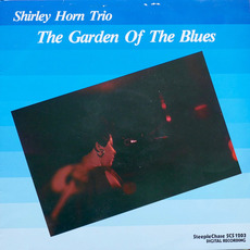 The Garden of the Blues mp3 Album by Shirley Horn Trio