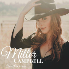 Sweet Whiskey mp3 Album by Miller Campbell
