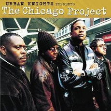 Urban Knights Presents: The Chicago Project mp3 Album by Urban Knights