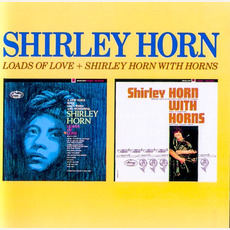Loads of Love / Shirley Horn With Horns mp3 Artist Compilation by Shirley Horn