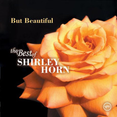 But Beautiful: The Best of Shirley Horn mp3 Artist Compilation by Shirley Horn