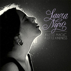 A Little Magic, A Little Kindness: The Complete Mono Albums Collection mp3 Artist Compilation by Laura Nyro