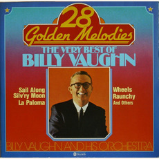 28 Golden Melodies: The Very Best of Billy Vaughn mp3 Artist Compilation by Billy Vaughn and His Orchestra