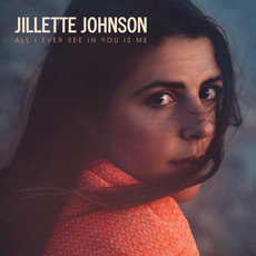 All I Ever See in You Is Me mp3 Album by Jillette Johnson