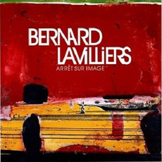 Arrêt sur image mp3 Album by Bernard Lavilliers