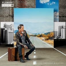 Le Présent d'abord mp3 Album by Florent Pagny