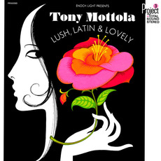 Lush, Latin & Lovely mp3 Album by Tony Mottola