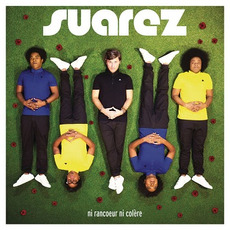 Ni rancoeur ni colère mp3 Album by Suarez