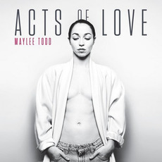Acts of Love mp3 Album by Maylee Todd