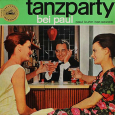 Tanzparty Bei Paul mp3 Album by Paul Kuhn Bar-Sextett