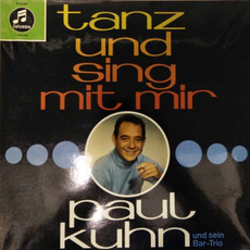 Tanz Und Sing Mit Mir mp3 Album by Paul Kuhn und Sein Bar-Trio