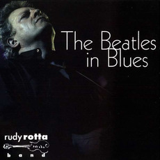 The Beatles in Blues (Re-Issue) mp3 Album by Rudy Rotta Band