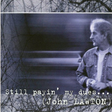 Still Payin' My Dues mp3 Album by John Lawton