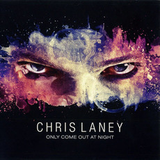 Only Come Out at Night mp3 Album by Chris Laney