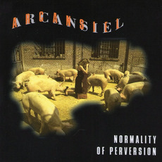 Normality of Perversion mp3 Album by Arcansiel