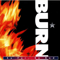 So Far, So Bad mp3 Album by Burn