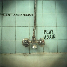 Play Again (Re-Issue) mp3 Album by The Black Noodle Project