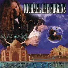 Cactus Crüz mp3 Album by Michael Lee Firkins