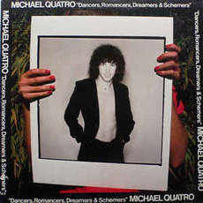 Dancers, Romancers, Dreamers & Schemer mp3 Album by Michael Quatro
