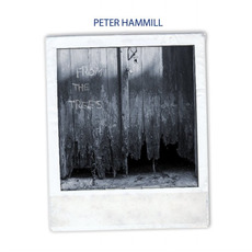 From The Trees mp3 Album by Peter Hammill