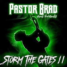 Storm the Gates 2 mp3 Album by Pastor Brad
