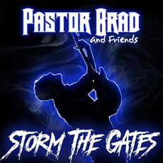 Storm the Gates mp3 Album by Pastor Brad