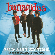 This Ain't My Time: Anthology mp3 Artist Compilation by Barracudas