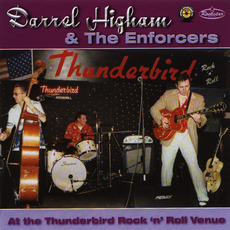 At Tunderbird Rock 'n' Roll Venue mp3 Album by Darrel Higham & The Enforcers