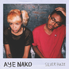 Silver Haze mp3 Album by Aye Nako