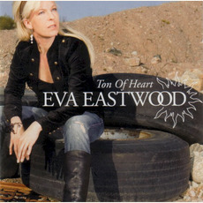 Ton of Heart mp3 Album by Eva Eastwood