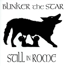 Still in Rome mp3 Album by Blinker the Star