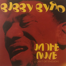 On the Move (I Can't Get Enough) mp3 Album by Bobby Byrd