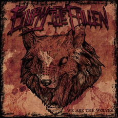 We Are The Wolves mp3 Album by Bury The Fallen