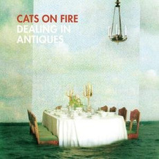 Dealing in Antiques mp3 Artist Compilation by Cats on Fire