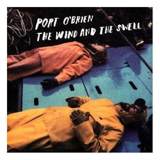 The Wind and the Swell mp3 Artist Compilation by Port O'Brien