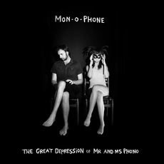 The Great Depression Of Mr And Ms Phono mp3 Album by Mon-o-Phone