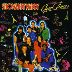 Good Times (Re-Issue) mp3 Album by Showaddywaddy