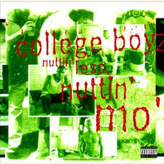 Nuttin' Less Nuttin' Mo' mp3 Album by The College Boyz