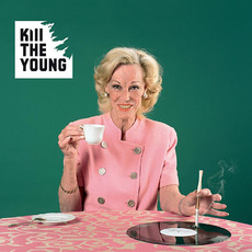 Kill the Young mp3 Album by Kill the Young