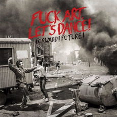 Forward! Future! mp3 Album by Fuck Art, Let's Dance!