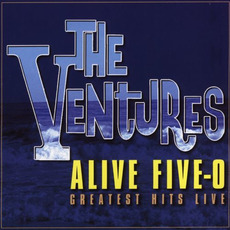 Alive Five-0: Greatest Hits Live mp3 Live by The Ventures