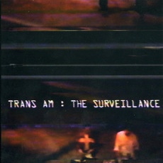 The Surveillance mp3 Album by Trans Am