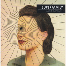 Guns Tonight mp3 Album by Superfamily
