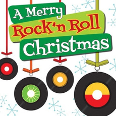 A Merry Rock'n Roll Christmas mp3 Compilation by Various Artists