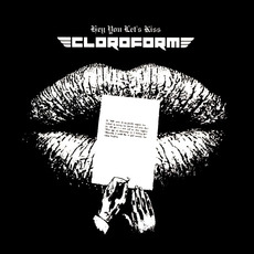 Hey You Let's Kiss mp3 Album by Cloroform