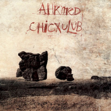 Chicxulub mp3 Album by Ahkmed