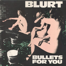 Bullets for You mp3 Album by Blurt