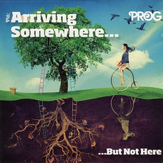 Prog P16: Arriving Somewhere... ...But Not Here mp3 Compilation by Various Artists